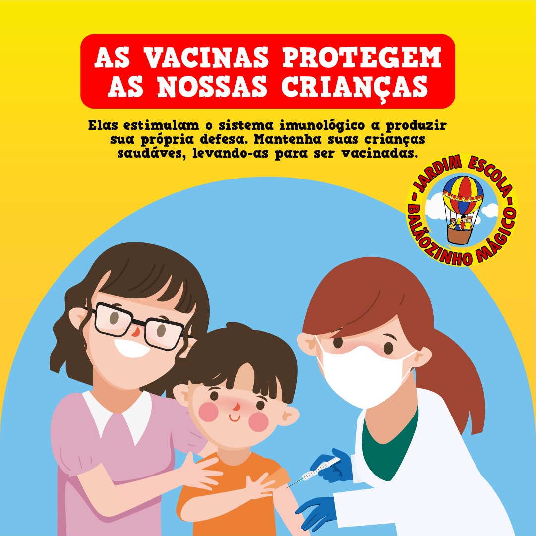 As vacinas protegem as nossas crianças!